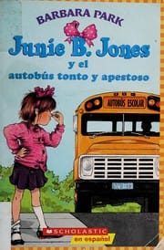 Junie B. Jones y el autobus tonto y apestoso
