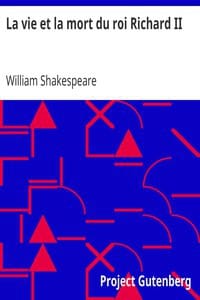 La vie et la mort du roi Richard II
