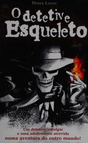 O detective Esqueleto