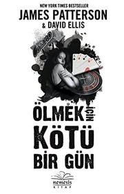 Olmek Icin Kotu Bir Gun