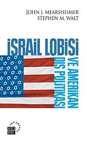 Israil Lobisi ve Amerikan Dis Politikasi