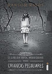 O lar da Srta. Peregrine para crianças peculiares