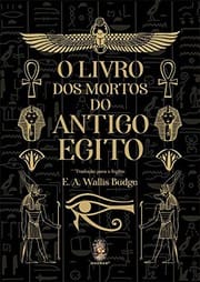 O livro dos mortos do antigo Egito