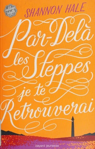 Par-delà les steppes, je te retrouverai