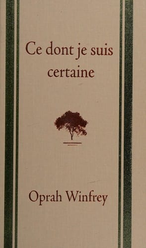 Ce dont je suis certaine