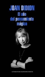 año Del Pensamiento Mágico / the Year of the Magical Thinking