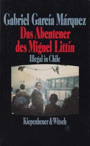 Das Abenteuer des Miguel Littín