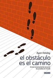 El obstáculo es el camino