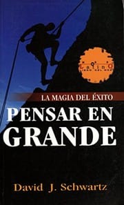 La Magia de Pensar en Grande