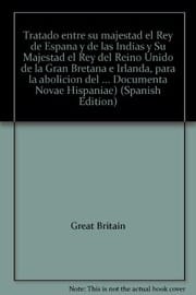 Tratado entre su majestad el Rey de España y de las Indias y Su Majestad el Rey del Reino Unido de la Gran Bretaña e Irlanda, para la abolición del tráfico de negros (1817).
