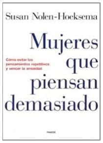 Mujeres que piensan demasiado