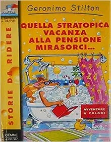 Quella stratopica vacanza alla pensione Mirasorci...