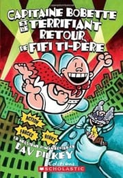 Capitaine Bobette et le Terrifiant Retour de Fifi Ti-Père