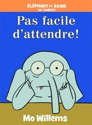 Pas Facile D'attendre!