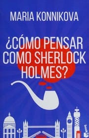 ¿Cómo pensar como Sherlock Holmes?