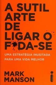 A Sutil Arte de Ligar o F*da-se