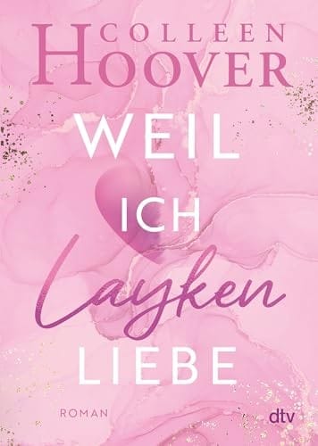 Weil ich Layken liebe