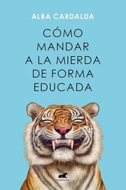 Cómo mandar a la mierda de forma educada