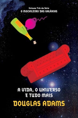 A vida, o universo e tudo mais