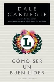 Cómo ser un buen líder