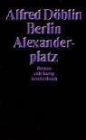 Berlin Alexanderplatz. Die Geschichte vom Franz Biberkopf.