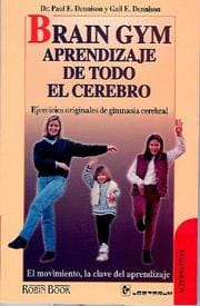 Brain Gym. Aprendizaje de todo el cerebro.