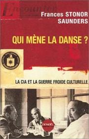 Qui mène la danse ? La CIA et la Guerre froide culturelle