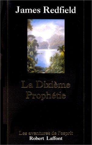 La Dixième Prophétie. La suite de "La Prophétie des Andes