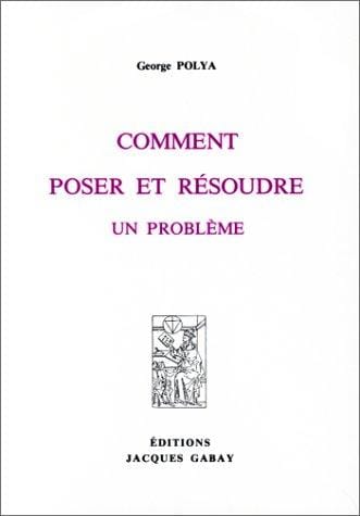 Comment poser et résoudre un problème