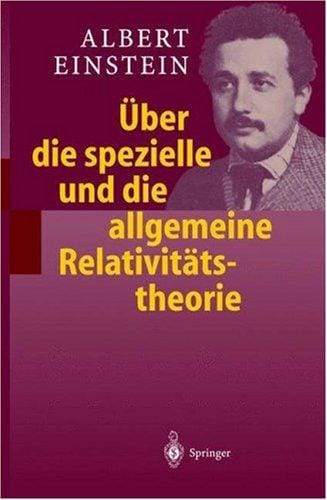 Über die spezielle und die allgemeine Relativitätstheorie