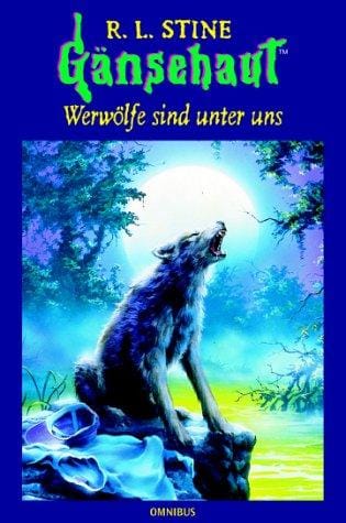 Gänsehaut. Werwölfe sind unter uns.