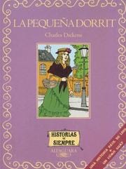 LA Pequeña Dorrit/Little Dorrit (Historias de Siempre)