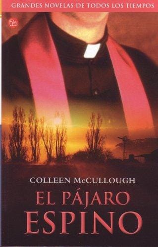 El Pajaro Espino/ the Thorn Birds