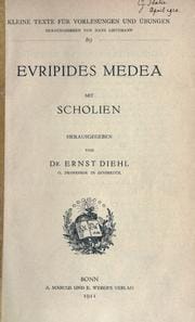 Medea, mit Scholien, herausgegeben von Dr. Ernst Diehl