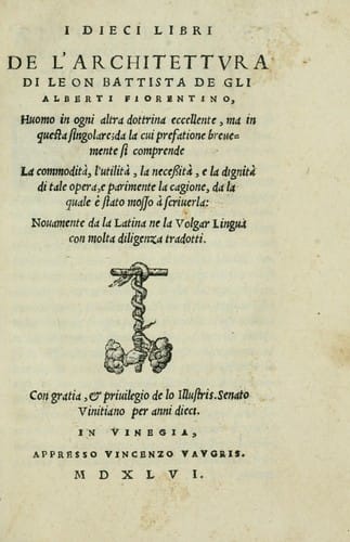 I dieci libri de l'architettvra di Leon Battista de gli Alberti ...