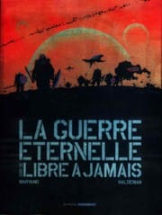La Guerre éternelle, suivi de Libre à jamais