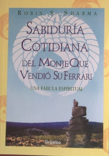 Sabiduria Cotidiana Del Monje Que Vendio (Autoayuda)