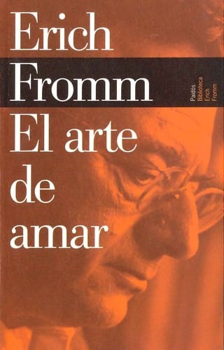 El arte de amar/ The Art of Loving (Biblioteca Erich Fromm/ Erich Fromm Library)