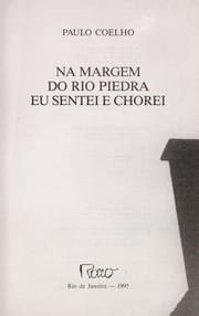 Na margem do rio Piedra eu sentei e chorei