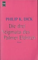 Die drei Stigmata des Palmer Eldritch.