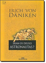 Eram os Deuses Astronautas?
