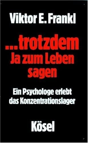 Trotzdem Ja zum Leben sagen
