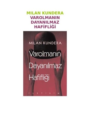 Varolmanın Dayanılmaz Hafifliği