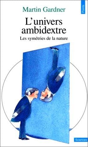 L'univers ambidextre