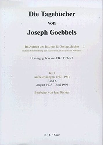 Die Tagebücher von Joseph Goebbels