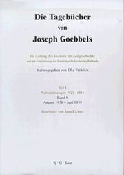 Die Tagebücher von Joseph Goebbels