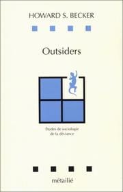 Outsiders. Etudes de sociologie de la déviance