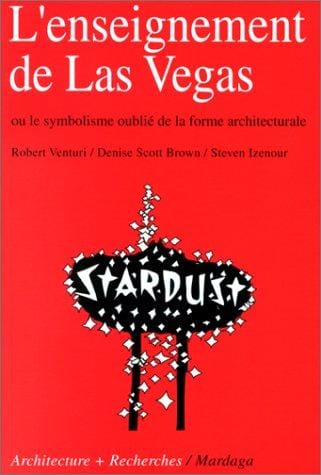 L'enseignement de Las Vegas, ou, Le symbolisme oublié de la forme architecturale