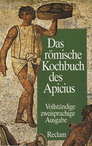 Das römische Kochbuch des Apicius