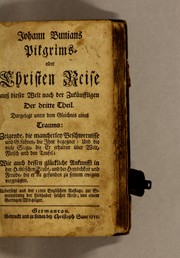Johann Bunians Pilgrims- oder Christen Reise auss dieser Welt nach der zukünfftigen der dritte Theil
